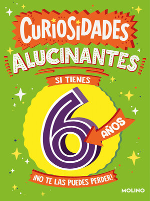 cover image of Curiosidades alucinantes si tienes 6 años